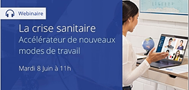 La crise sanitaire a t elle poussée les organisations à repenser leur environnement de travail ?